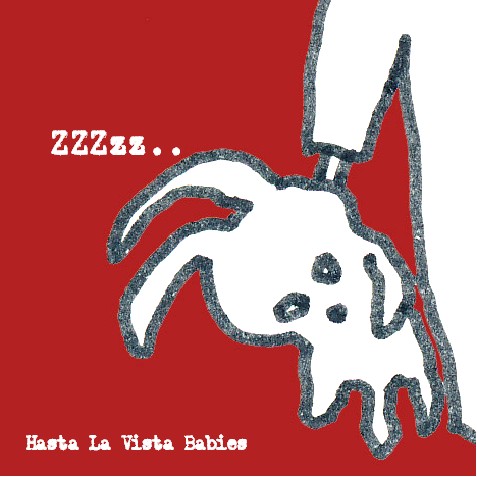 ZZZzz%20-%20Hasta%20La%20Vista%20Babies.jpg